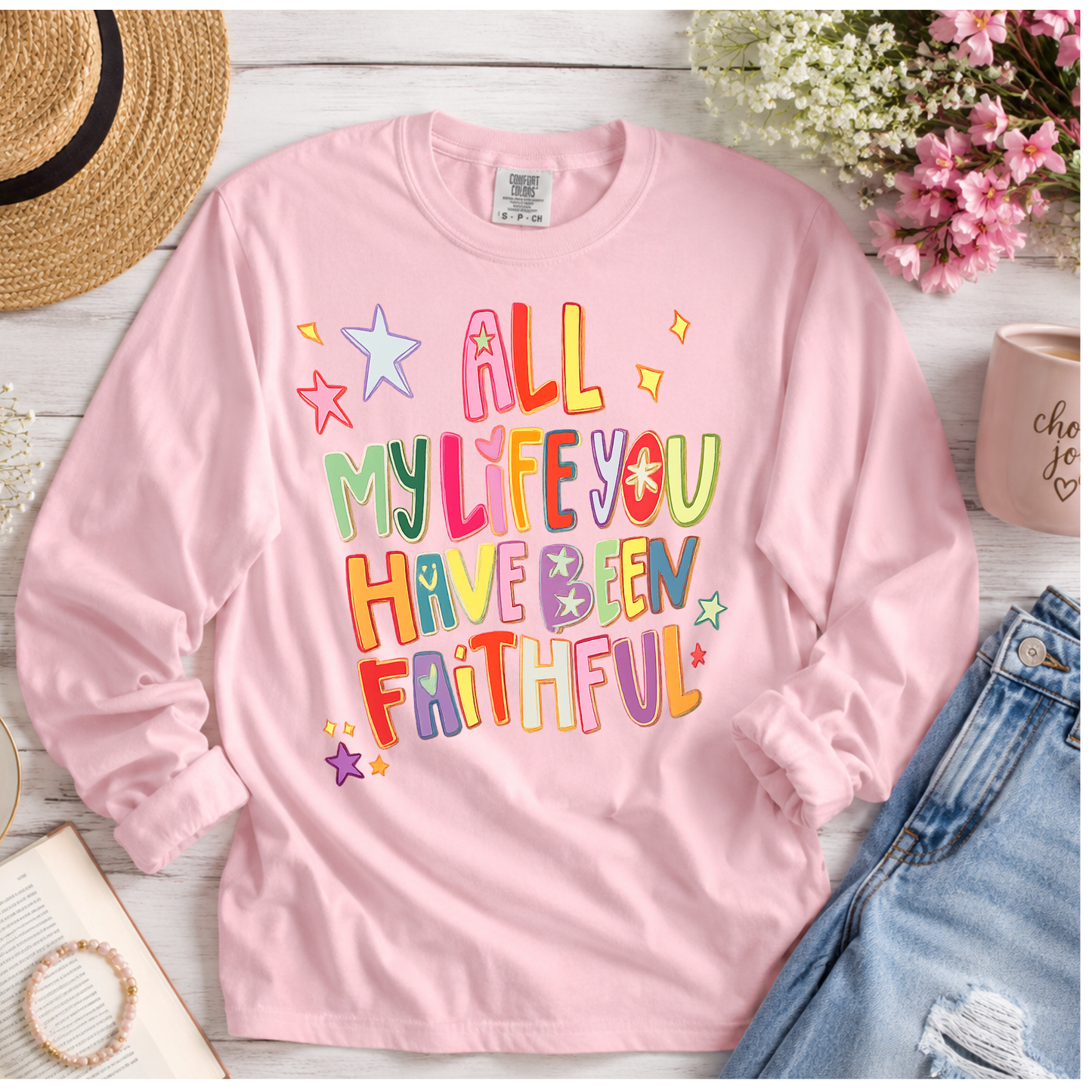 All My Life You Have Been Faithful Long-Sleeve Tee