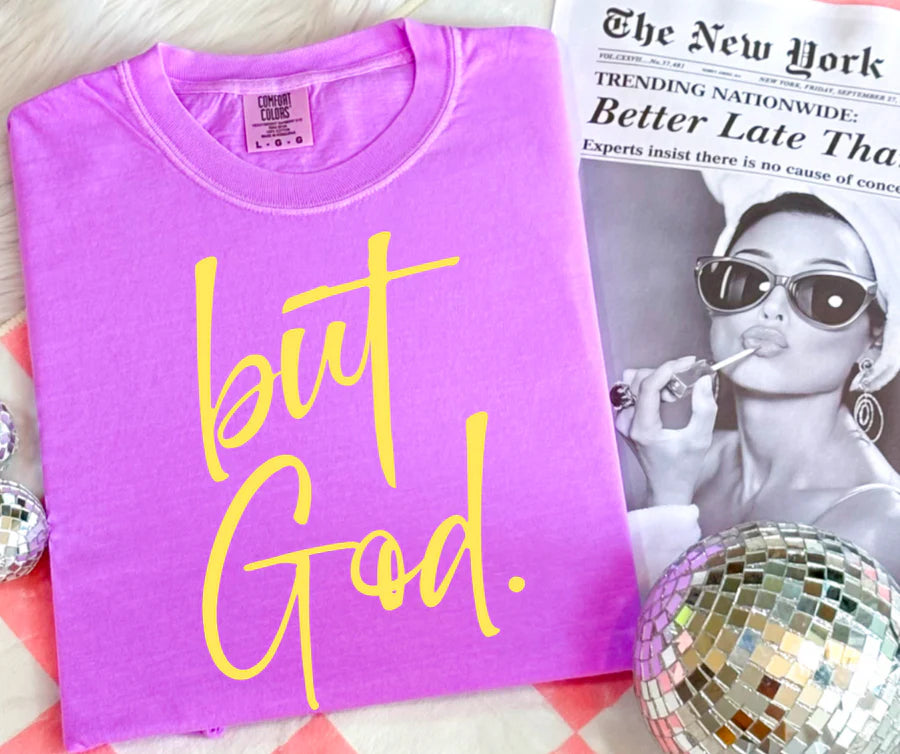 But God Graphic Tshirt